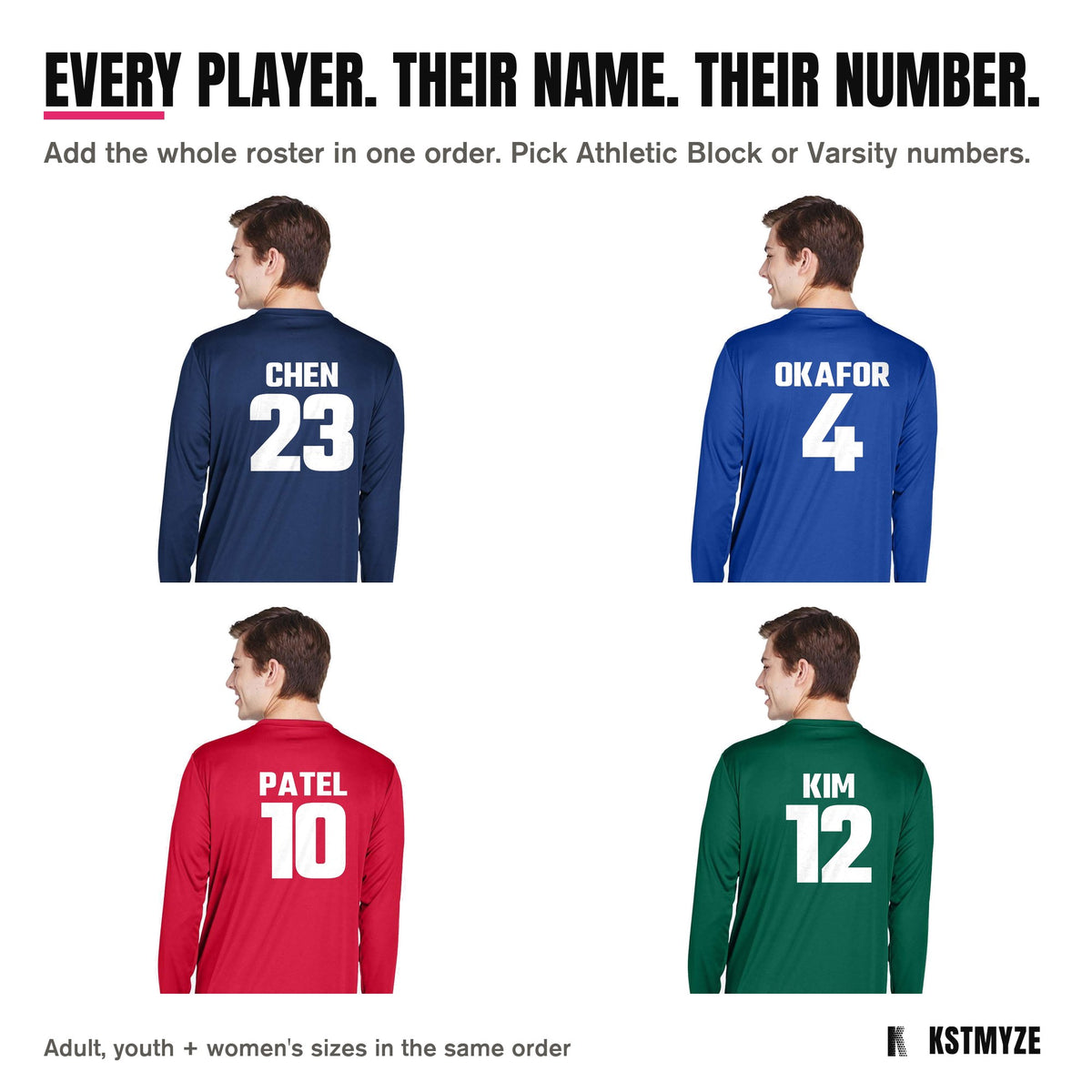 Every player, their name and number: Team 365 TT11L Zone Performance Long Sleeve Team Tee backs with CHEN 23 on Sport Dark Navy, OKAFOR 4 on Sport Royal, PATEL 10 on Sport Red, KIM 12 on Sport Forest